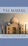 Taj Mahal - G.H.R. Tillotson