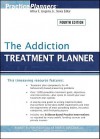 The Addiction Treatment Planner (PracticePlanners) - Robert R. Perkinson, Arthur E. Jongsma Jr., Timothy J. Bruce