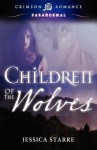 Children of the Wolves - Jessica Starre