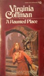 A Haunted Place - Virginia Coffman