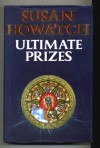 Ultimate Prizes - Susan Howatch