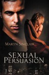 Sexual Persuasion - Maryn Sinclair