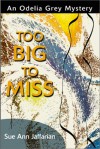 Too Big to Miss - Sue Ann Jaffarian