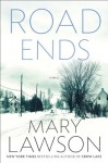 Road Ends: A Novel - Mary Lawson