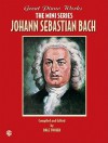 Johann Sebastian Bach (Great Piano Works the Mini Series) - Dale Tucker, Johann Sebastian Bach