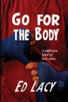 Go for the Body - Ed Lacy