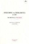 Overcoming the Problems of Art: The Writings of Yves Klein - Yves Klein