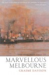 The Rise And Fall Of Marvellous Melbourne - Graeme Davison