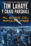 Al Borde del Apocalipsis = Edge of Apocalypse - Tim LaHaye, Craig Parshall