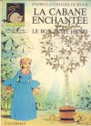 La cabane enchantee ; suivi de, Le bon petit Henri (Comtesse de Ségur, Tome 09) - Comtesse de Ségur, Louis-Michel Carpentier