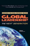 Global Leadership: The Next Generation - Marshall Goldsmith, Cathy Greenberg, Alastair Robertson, Maya Hu-Chan