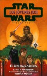 El Jedi más oscuro (Star Wars: Los Jóvenes Jedi) - Kevin J. Anderson, Rebecca Moesta, Albert Solé