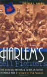 Harlem's Hell Fighters: The African-American 369th Infantry in World War I - Stephen L. Harris