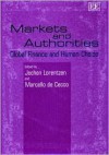 Markets and Authorities: Global Finance and Human Choice - Jochen Lorentzen, Marcello De Cecco