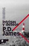 Intrigas y deseos (B DE BOOKS) (Spanish Edition) - P.D. James