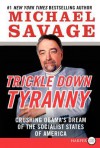 Trickle Down Tyranny LP: Crushing Obama's Dream of the Socialist States of America - Michael Savage