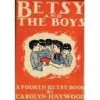 Betsy and the Boys - Carolyn Haywood