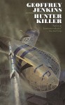 Hunter Killer - Geoffrey Jenkins