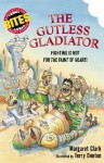 The Gutless Gladiator - Margaret Clark