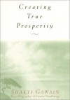 Creating True Prosperity - Shakti Gawain