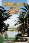 An Introduction to the Baptists - Erroll Hulse