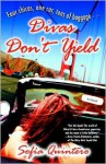 Divas Don't Yield: A Novel - Sofia Quintero