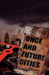 Once and Future Cities - Allen Ashley