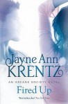 Fired Up (Arcane Society, #7) - Jayne Ann Krentz