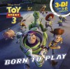 Born to Play (Disney/Pixar Toy Story) - Kristen L. Depken, Walt Disney Company