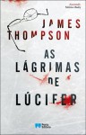 As Lágrimas de Lúcifer - James Thompson