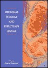 Microbial Ecology and Infectious Disease - Eugene Rosenberg