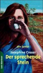 Der sprechende Stein - Josephine Croser