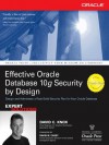 Effective Oracle Database 10g Security by Design (Oracle Press) - David Knox