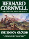 The Bloody Ground (The Starbuck Chronicles, #4) - Bernard Cornwell