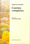 Cuentos completos - Katherine Mansfield