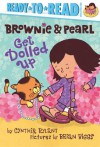 Brownie & Pearl Get Dolled Up - Cynthia Rylant, Brian Biggs