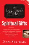 Spiritual Gifts - Sam Storms