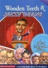 Wooden Teeth & Jelly Beans: A Special Inauguration Edition - Ray Nelson Jr., Douglas Kelly, Ben Adams, Mike McLane