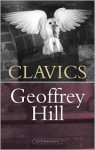 Clavics - Geoffrey Hill