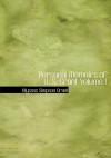 Personal Memoirs of U. S. Grant Volume 1 - Ulysses S. Grant