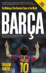 Barca: The Making of the Greatest Team In the World (Enhanced Edition) - Graham Hunter