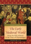 The Early Medieval World - Michael Frassetto