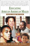 Educating African American Males: Voices From the Field - Olatokunbo S. Fashola