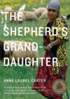 The Shepherd's Granddaughter - Anne Laurel Carter