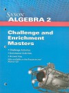 Saxon Algebra 2 Challenge and Enrichment Masters - Saxon Publishers