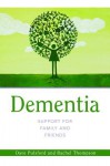 Dementia - Support for Family and Friends - David Pulsford, Rachel Thompson