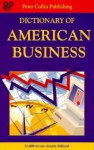 Dictionary of American Business - P.H. Collin, Carol Weiland, Derek S. Dohn