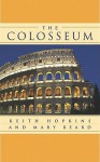 The Colosseum (Wonders of the World) - Keith Hopkins, Mary Beard