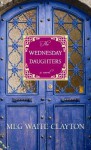 The Wednesday Daughters - Meg Waite Clayton