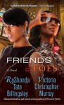 Friends & Foes - ReShonda Tate Billingsley, Victoria Christopher Murray